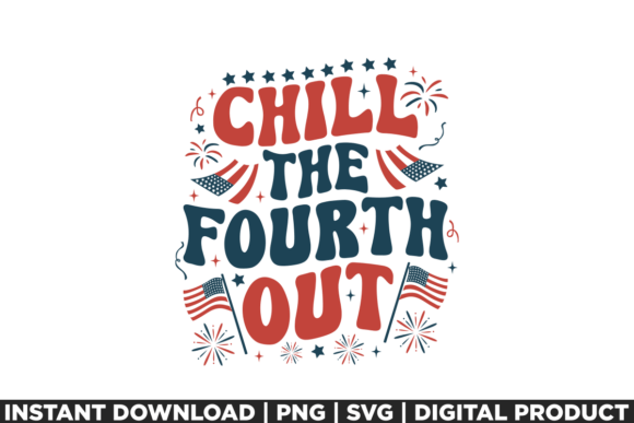 4th of July Chill Out: A Festive Graphic for T-Shirts & Crafts