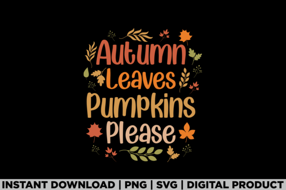 Assessing Autumn Leaves Pumpkins Please for T-Shirt Design Graphics