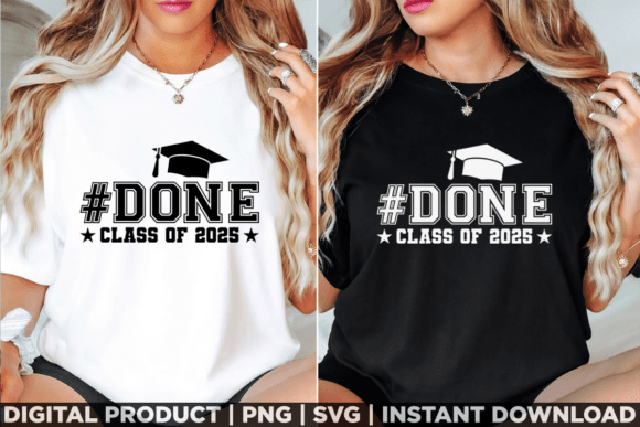 Done Class of 2025 Graduation Party Tee Graphics Review