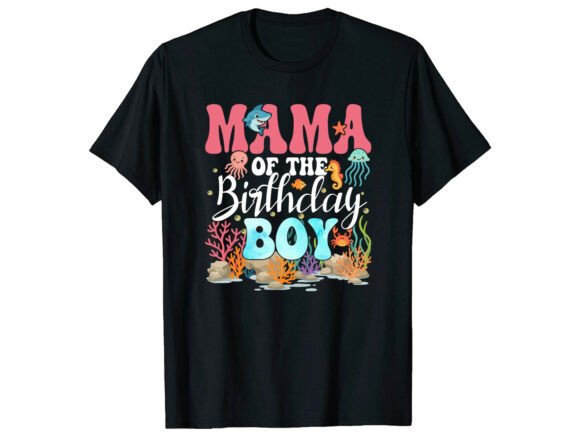 Mama of the Birthday Boy: A Graphic for Celebratory T-Shirt Designs
