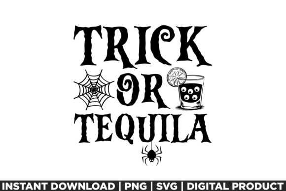 Trick or Tequila Halloween Party Spooky Graphics for T-Shirt Designs